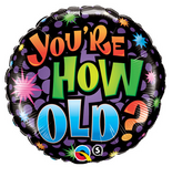 You'Re How Old? Happy Birthday Foil Balloon